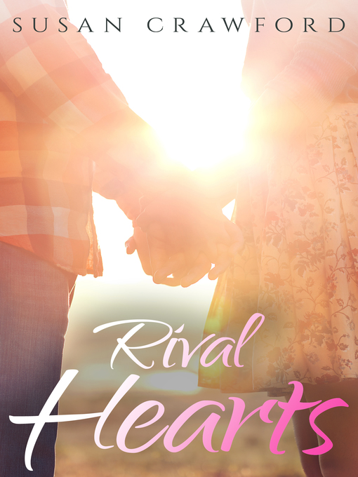 Title details for Rival Hearts by Susan Crawford - Available